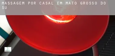 Massagem por casal em  Mato Grosso do Sul